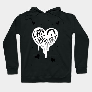 CAN I BE YOURS? MELTY HEART GREETING CARD Hoodie